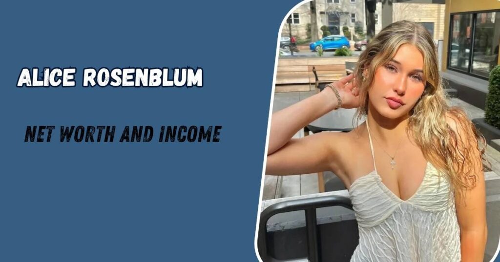 Alice Rosenblum Net Worth and Income