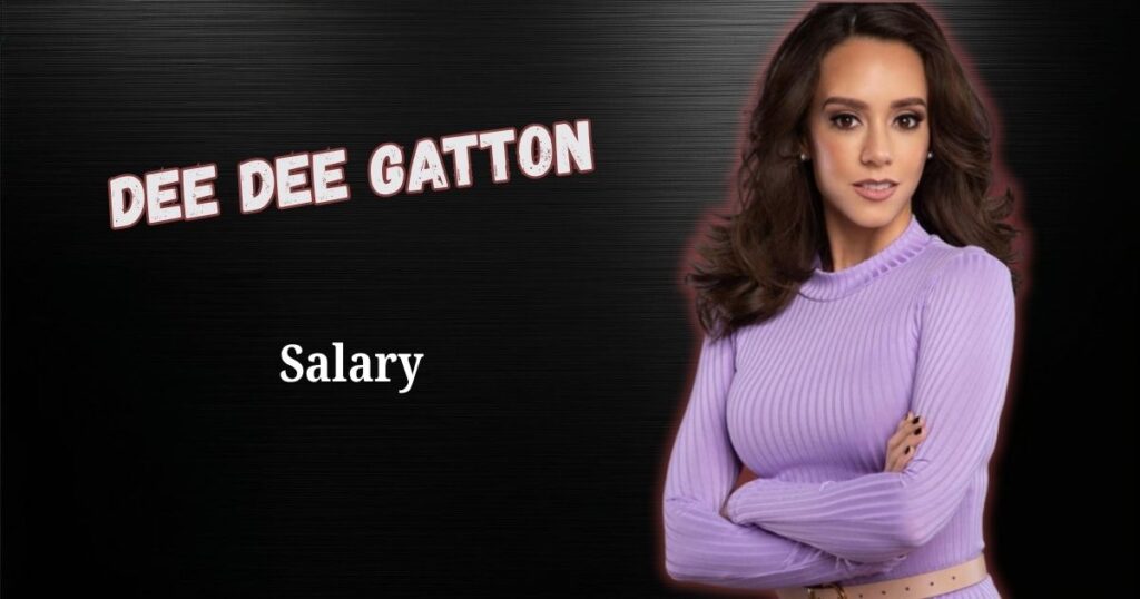 Dee Dee Gatton Salary