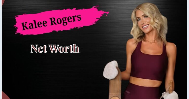Kalee Rogers Net Worth