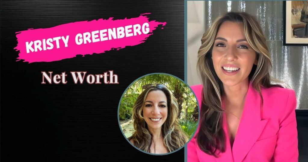 Kristy Greenberg Net Worth