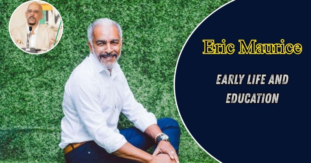 Eric Maurice Early Life and Education