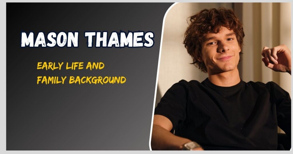 Mason Thames Early Life and Background