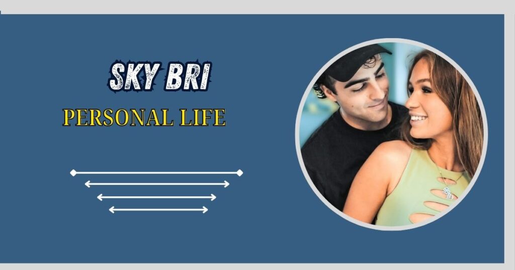 Sky Bri Personal Life